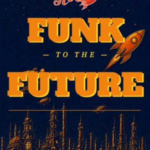 "Funk To The Future" Album Download